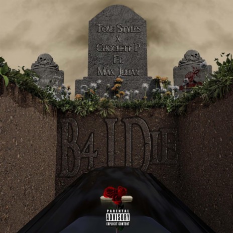 B 4 I Die ft. Choclett P & Max Julian