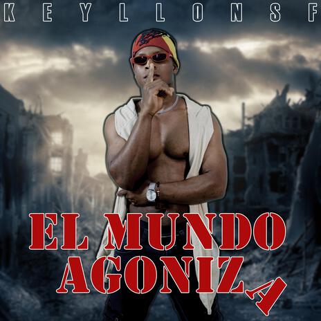 EL MUNDO AGONIZA | Boomplay Music