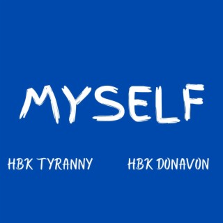 Myself ft. HBK Donavon lyrics | Boomplay Music