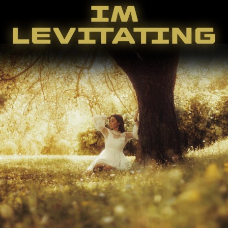 I'm Levitating | Boomplay Music