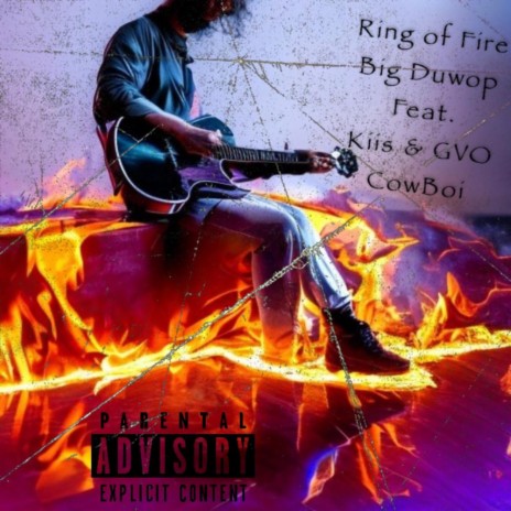 Ring Of Fire ft. Kiis Da 80 Baby & GVO Cowboy | Boomplay Music