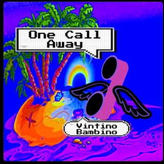 One Call Away