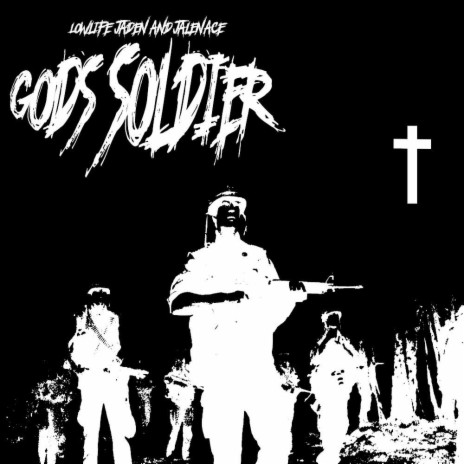 God's Soldier ft. Jalen Ace, Lowlife Jaden & squirl beats | Boomplay Music