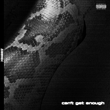 CAN'T GET ENOUGH | Boomplay Music