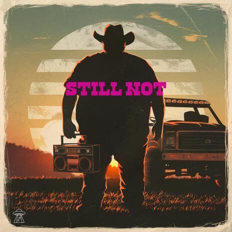 Still not | Boomplay Music