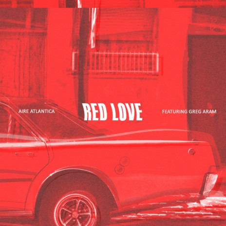 Red Love (feat. Greg Aram) | Boomplay Music