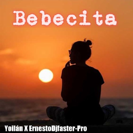 Bebecita | Boomplay Music