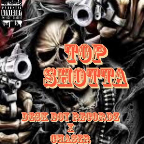 Top shotta (feat. Chaser) | Boomplay Music