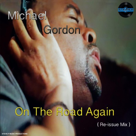 On The Road Again (Re-issue Mix) ft. Michael Gordon | Boomplay Music