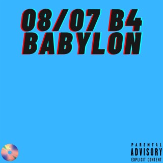 0 8 / 0 7: B4 BABYLON