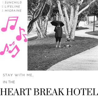 Stay with me, In the Heart Break Hotel