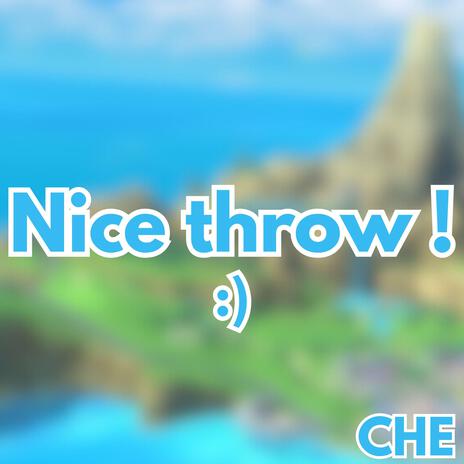 Nice Throw ! :) | Boomplay Music