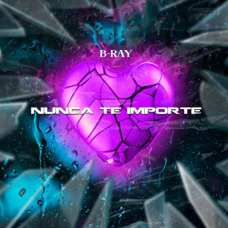 Nunca Te Importé | Boomplay Music