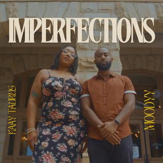 IMPERFECTIONS ft. Kaay Taurus lyrics | Boomplay Music