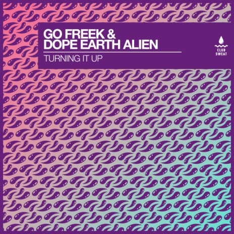 Turning It Up ft. Dope Earth Alien | Boomplay Music