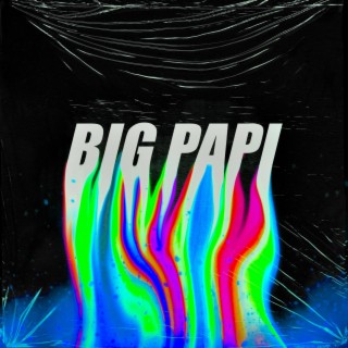BIG PAPI lyrics | Boomplay Music