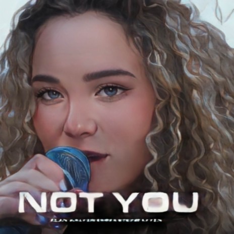 Not You ((Remix) | Boomplay Music