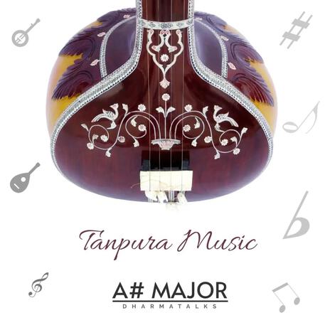 Tanpura A# Major Scale | Boomplay Music