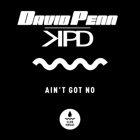 Ain't Got No ft. KPD | Boomplay Music