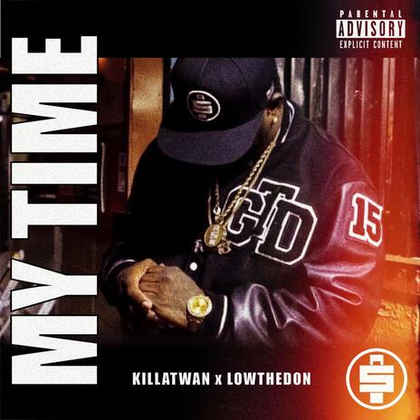 My Time ft. Low The Don | Boomplay Music