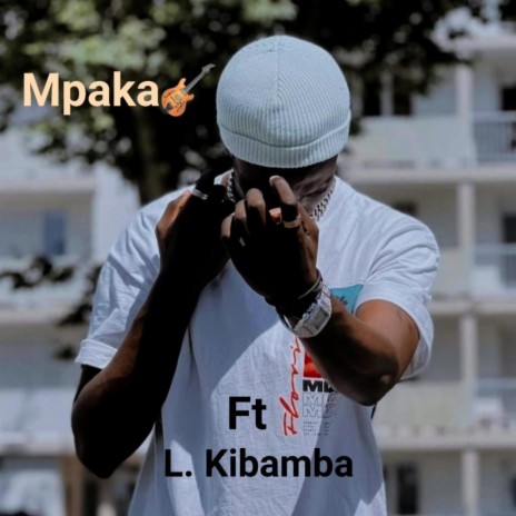 Mpaka ft. L. Kibamba | Boomplay Music