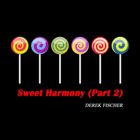 Sweet Harmony, Pt. 2 | Boomplay Music