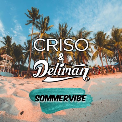 Sommervibe ft. Deliman | Boomplay Music