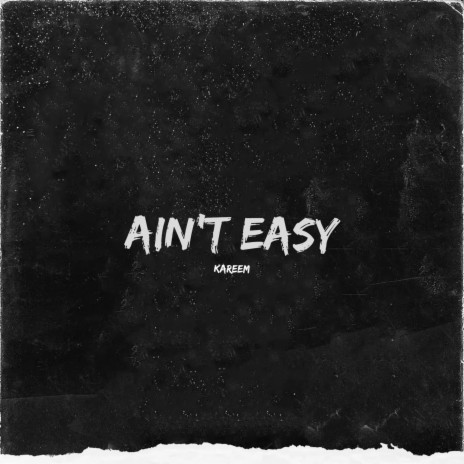 Ain't Easy | Boomplay Music