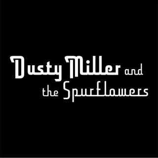 Dusty Miller and the Spurflowers EP