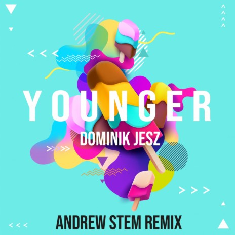 Younger (Andrew Stem Remix) | Boomplay Music