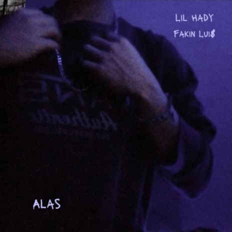 Alas ft. FAKIN LUI$