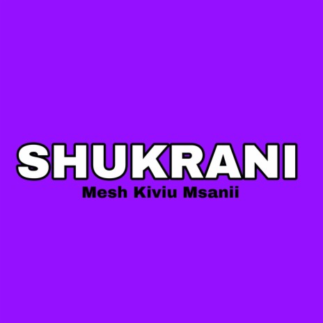 Shukrani | Boomplay Music