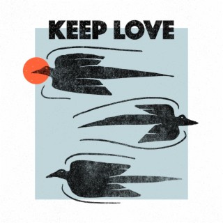 Keep Love lyrics | Boomplay Music