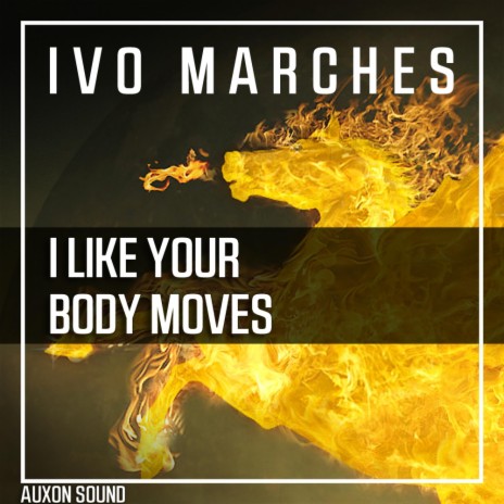 I Like Your Body Moves | Boomplay Music