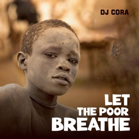 Let The Poor Breathe | Boomplay Music