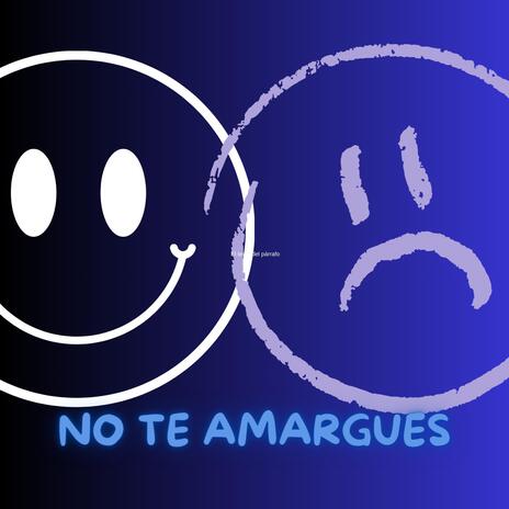 No te amargues