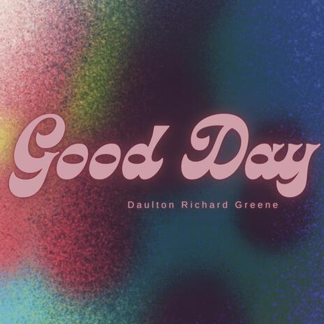 Good Day | Boomplay Music