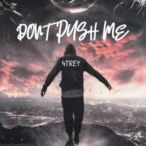 Dont Push Me | Boomplay Music