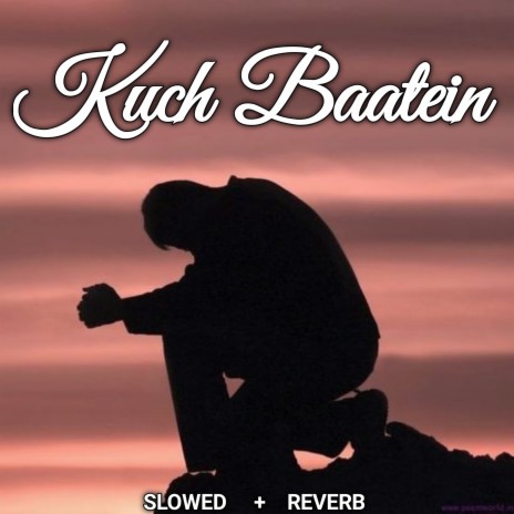 Kuch Baatein (SLOWED+REVERB) | Boomplay Music