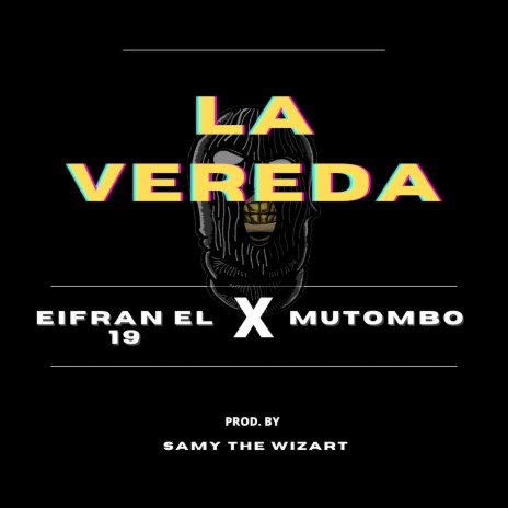 La vereda ft. Mutombo & Samy the wizart