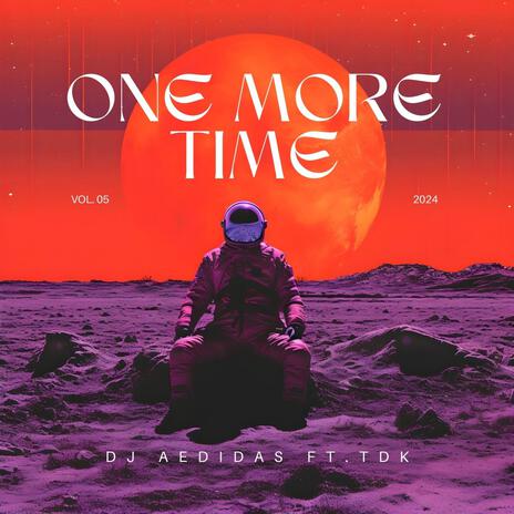 One more time ft. TDK | Boomplay Music