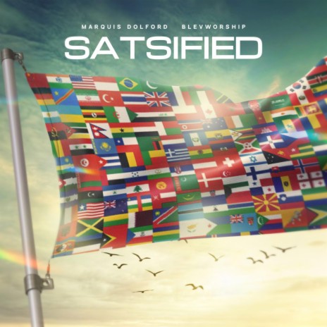 Satisfied (Afrobeat) ft. Marquis Dolford