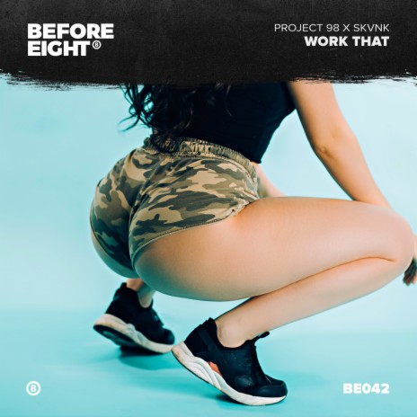 Work That (Extended Mix) ft. SKVNK | Boomplay Music