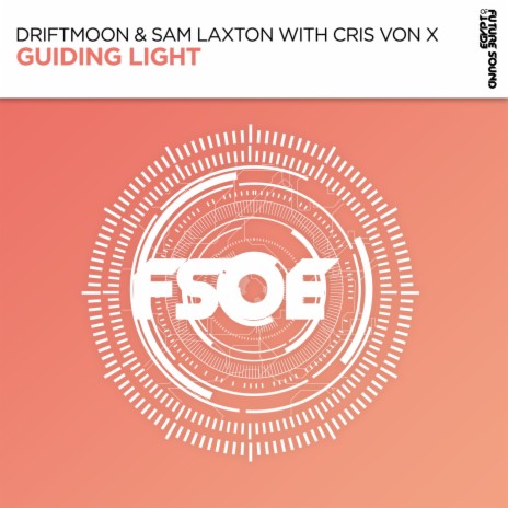Guiding Light (Extended Mix) ft. Sam Laxton & Cris von X
