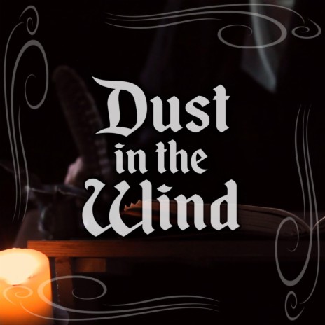 Dust In The Wind ft. Hildegard von Blingin' | Boomplay Music