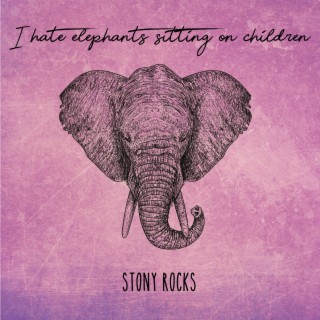 I Hate Elephants Sitting on Children