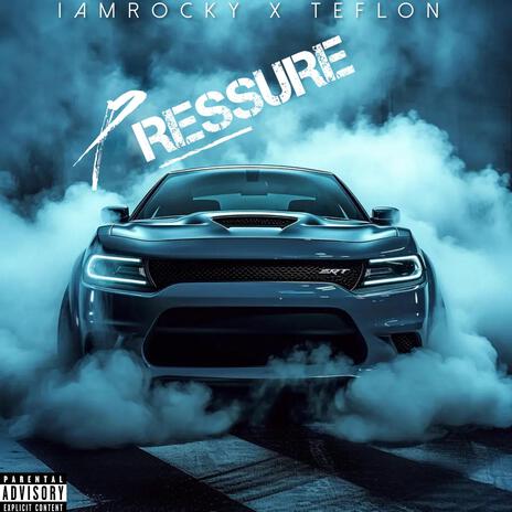 Pressure ft. Teflon | Boomplay Music