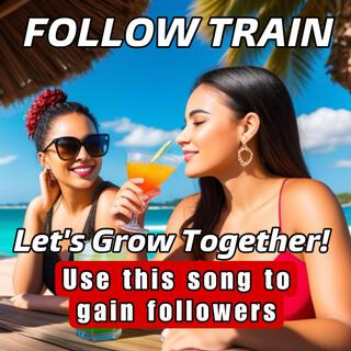 Follow Train lyrics | Boomplay Music