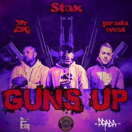 Guns Up ft. Mr. Esq & Prada West | Boomplay Music