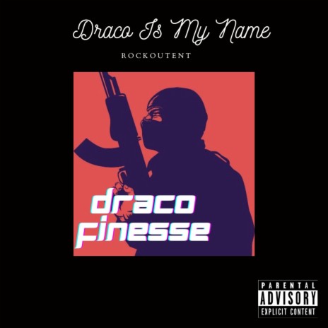 DRACO IS MY NAME | Boomplay Music